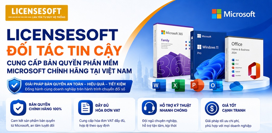 LicenseSoft - Đối tác cung cấp bản quyền Microsoft chính hãng, tin cậy